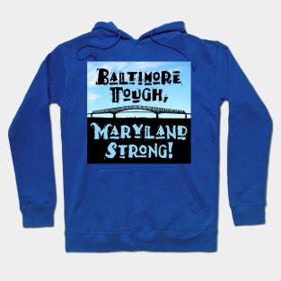 Baltimore Tough, Maryland Strong! Hoodie